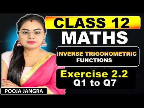 Class 12 Ex-2.2 Q1 To Q7 | Inverse Trigonometric Functions | Class 12 maths Ex-2.2 | #class12maths