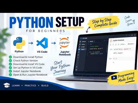 How to Install Python, VS Code & Jupyter Notebook | Complete Python Setup for Beginners