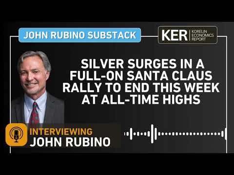 John Rubino – Silver Surges In A Full-On Santa Claus Rally To End This Week At All-Time Highs