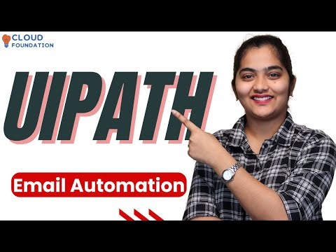 Email Automation in UiPath | UiPath Training | UiPath Online Course | CloudFoundation