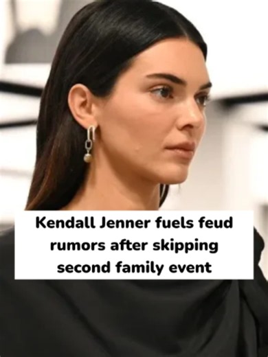 Kendall Jenner fuels feud rumors after skipping second family event #Kendalljenner #Kardashians