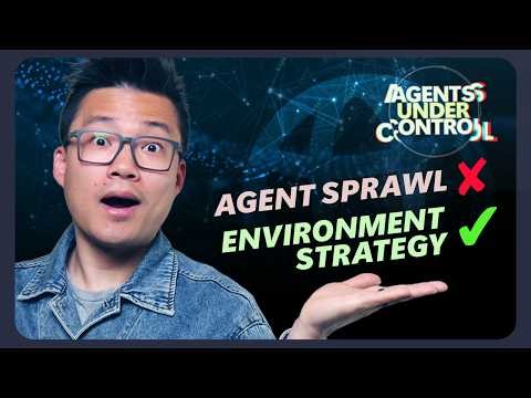 How to prevent agents sprawl with environment strategies | EP01 | Agents Under Control