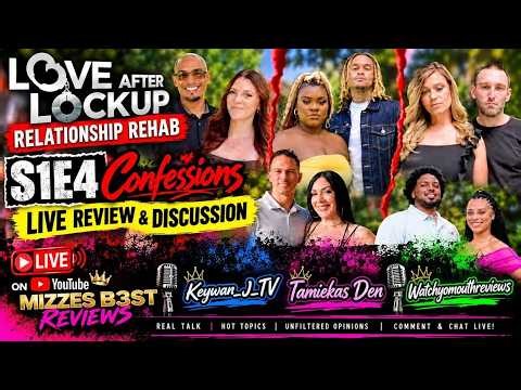 Love After Lockup: Relationship Rehab S1E4 | The Confessions Are Getting MESSY! 👀