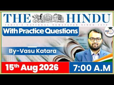 The Hindu Newspaper Analysis | 15th August 2026 | UPSC Current Affairs | Editorial