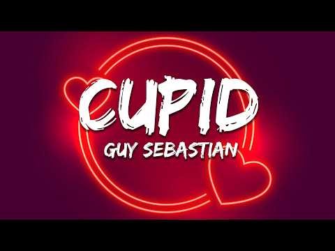 Guy Sebastian - Cupid (Lyrics)