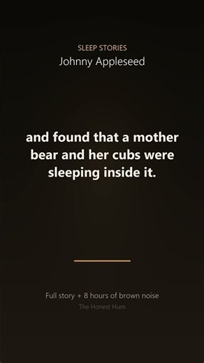 He gave a bear his fire. | Johnny Appleseed · Sleep Story