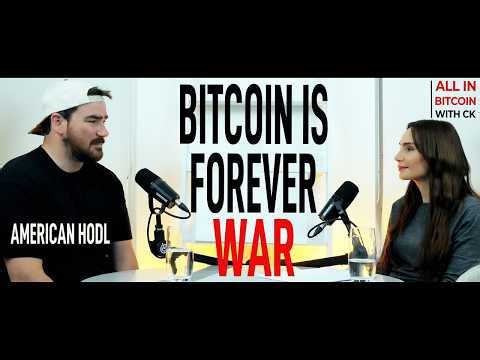 032 American Hodl: Bitcoin is Forever War | KNOTS vs Core & BlackRock | All in Bitcoin w/CK
