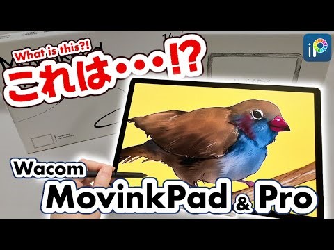 【MovinkPad Series】 Wacom's New Tablet! Let's Tried It Out【Wacom】