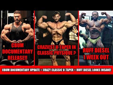 Craziest V-Taper in Classic Physique? + CBum Documentary Update + Ruff Diesel 1 Week Out + MORE