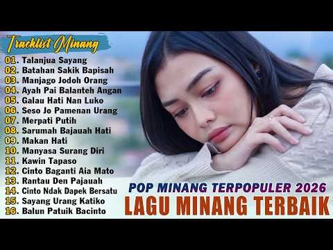 Lagu Minang Terbaru 2026 Terpopuler Saat Ini - Pop Minang Terbaik 2026 Full Album Hits