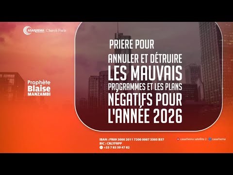 Prière pour annuler les mauvais programmes et les plan négatifs pour 2026 | Prophète Blaise Manzambi