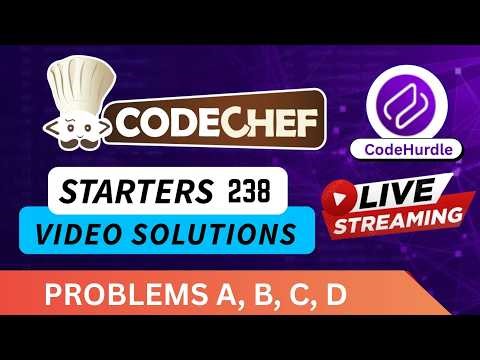 CodeChef Starters 238 | Div 2 Video Solutions - A to D | By Aryan Badgujar | CodeHurdle
