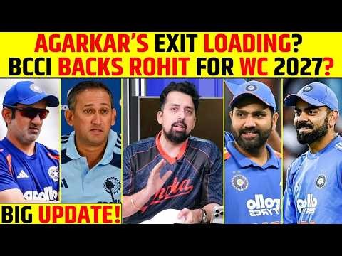 BCCI BACKS ROHIT SHARMA FOR WORLD CUP 2027? | AJIT AGARKAR’S EXIT LOADING? BIG UPDATE! #rohitsharma