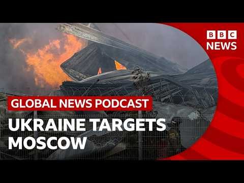 Ukraine attacks Moscow with drone strikes | Global News Podcast