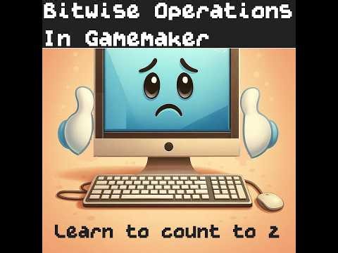 Bitwise Operations & Bitmasking in Gamemaker