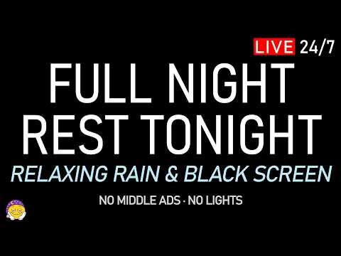 🔴 FULL NIGHT REST TONIGHT | Relaxing Rain Sounds + Black Screen | Stress Relief & Total Calm