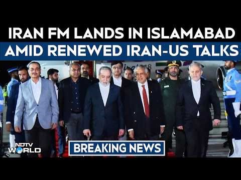 Iranian Foreign Minister Arrives in Islamabad Ahead Of Renewed Iran-US Talks