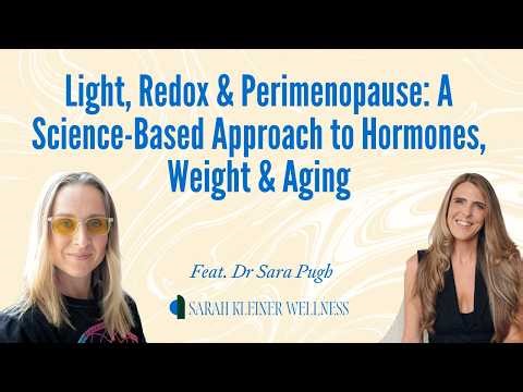 Light, Redox & Perimenopause: A Science-Based Approach to Hormones, Weight & Aging