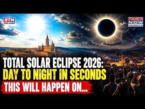 Total Solar Eclipse 2026 Europe: When Day Will Turn Into Night Across Spain, Iceland And Greenland