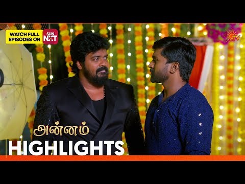 Annam - Highlights | 07 Mar 2026 | Tamil Serial | Sun TV