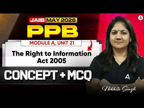 JAIIB PPB Classes 2026 | JAIIB PPB Module A | Unit 21 | The Right to Information Act ,2005