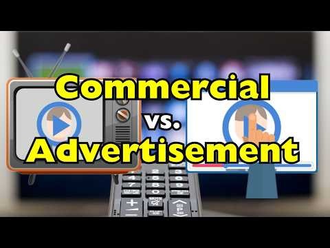 What's the Difference Between a Commercial and an Ad?