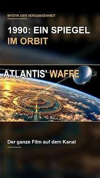 Atlantis: Spiegel im All? 1990 lenkte einer einen Laser zur Erde #shorts