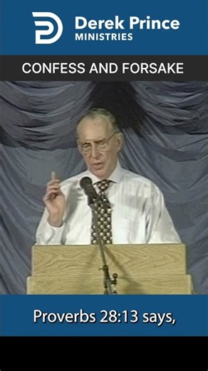 Confess and Forsake | Derek Prince