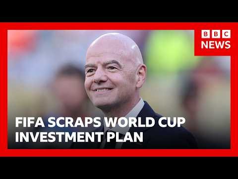 Fifa scraps controversial World Cup investment plan | BBC News