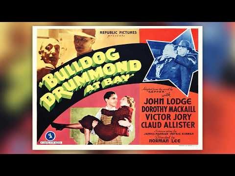 Bulldog Drummond at Bay (1937) 🎩 | Classic British Spy Thriller