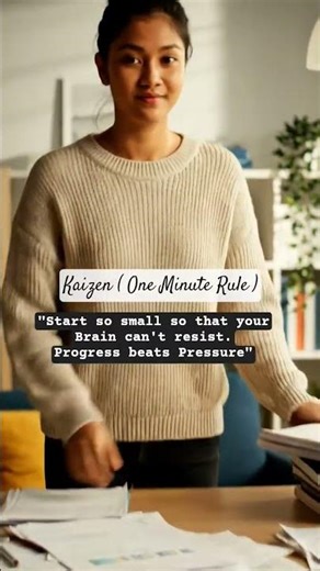 Kaizen One Minute Rule. Start so small so that your Brain can't resist. Progress beats Pressure.