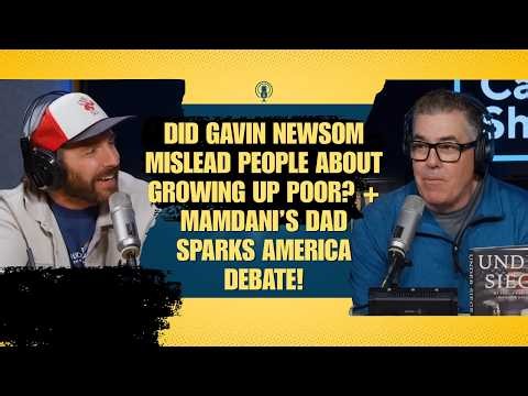 Did Gavin Newsom Mislead People About Growing Up Poor? + Mamdani’s Dad Sparks America Debate! | Adam
