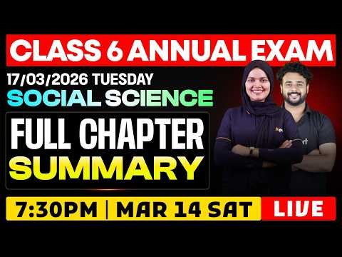 CLASS 6 Annual EXAM 17/03/2026 Tuesday| Social science Full Chapter Summary | Eduport