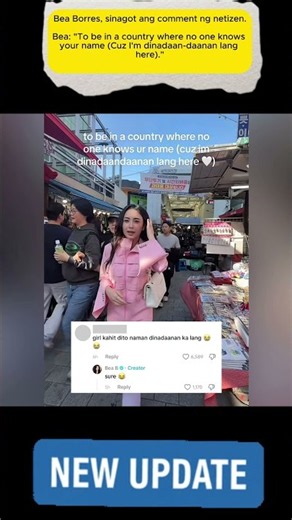 Bea Borres, sinagot ang comment ng netizen.Bea: "To be in a country where no one knows your name
