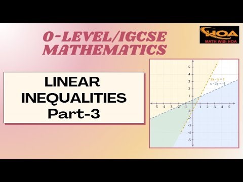 Linear Inequalities and Their Graphs | Part-3 | O-Level & IGCSE Mathematics | MATH With HOA