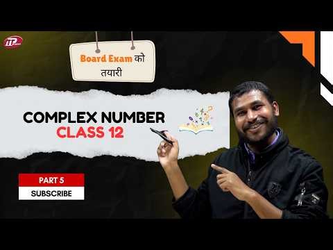 Complex Number | NEB Grade 12 Mathematics | Class 12 Maths Nepal | Part 5