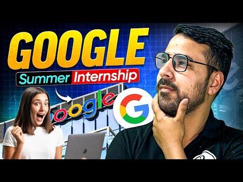 Google Summer Internship 2026 | Complete Guide for College Students | College Wallah