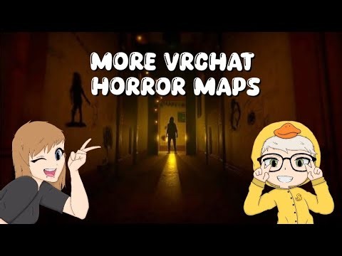 More VRChat horror maps