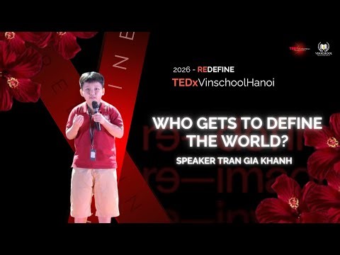Who Gets to Define the World? | Gia Khanh Tran | TEDxVinschoolHanoi
