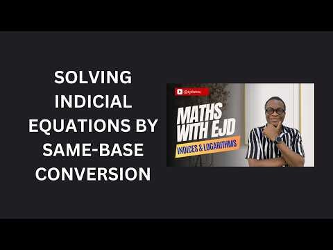 6. Solving Indicial Equations by Same-Base Conversion