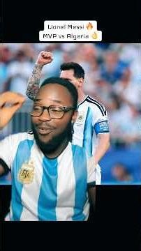 Lionel Messi MVP apre yon masterclass.#messi #mvp #argentina #algeria #worldcup