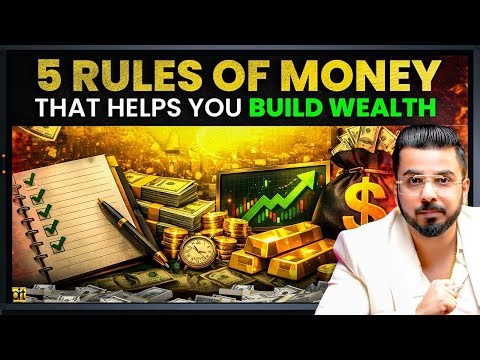 5 Rules of Money That Help You Build Wealth