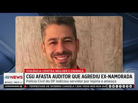 CGU afasta auditor que agrediu ex-namorada