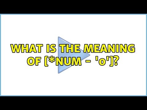 What is the meaning of [\*num - '0']?