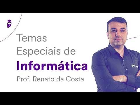 Temas Especiais de Informática – Prof. Renato da Costa