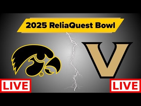 Iowa vs. Vanderbilt LIVE HD | NCAAF 2026 | College Football ReliaQuest Bowl 2026