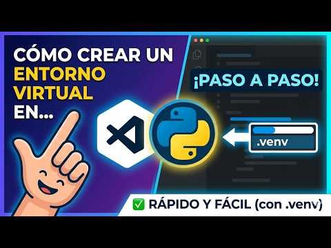 Guía Rápida: Configura tu Entorno Virtual en VS Code y Python desde Cero