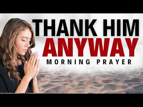 The Gratitude Prayer Nobody Teaches | Morning Prayer for When a Closed Door Was Mercy
