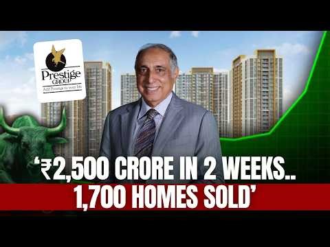Prestige Group CMD Breaks Down Real Estate Boom, ₹2,500 Cr Sales, Risks & FY27 Growth Outlook