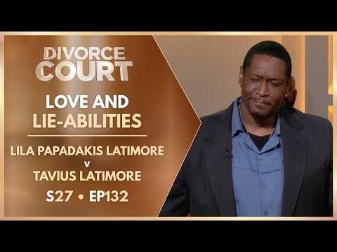 Love And Lie-Abilities: Lila Papadakis Latimore v Tavius Latimore | S27 Ep. 132